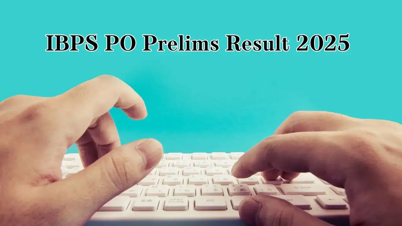 IBPS PO Prelims Result 2025